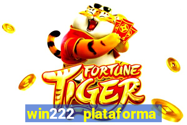 win222 plataforma de jogos